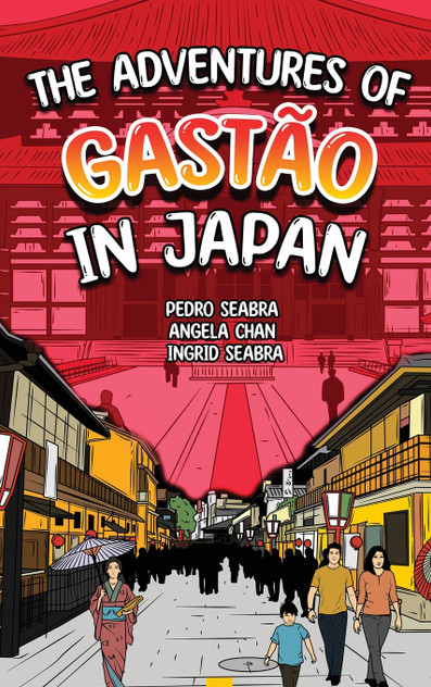 The Adventures of Gastão In Japan The Adventures of Gastão In Japan