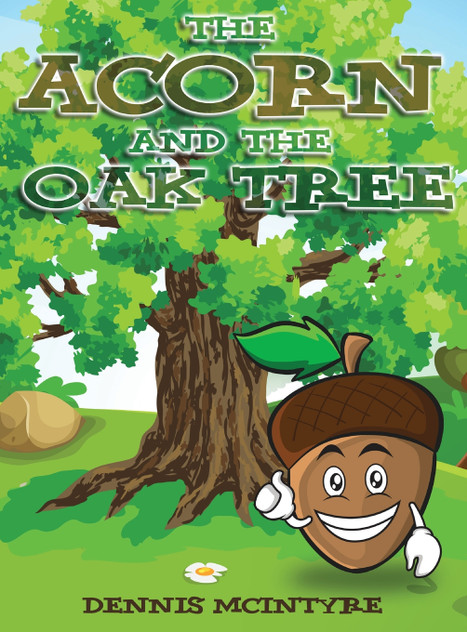 The Acorn and the Oak Tree The Acorn and the Oak Tree