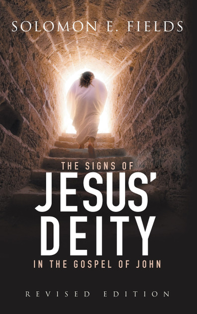 The Signs of Jesus' Deity in the Gospel of John The Signs of Jesus' Deity in the Gospel of John