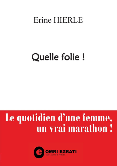 Quelle folie !