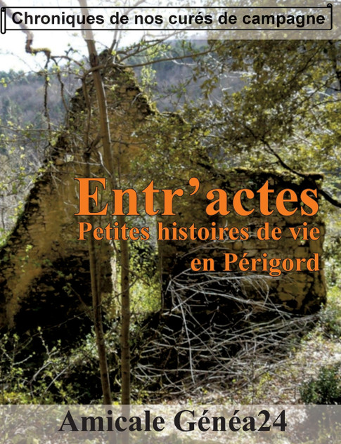 Entr'actes. Petites histoires de vie en Périgord