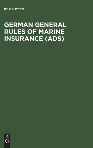German General Rules of Marine Insurance (ADS) German General Rules of Marine Insurance (ADS)