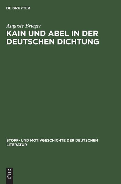 Kain und Abel in der deutschen Dichtung Kain und Abel in der deutschen Dichtung