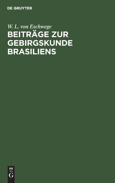 Beiträge zur Gebirgskunde Brasiliens Beiträge zur Gebirgskunde Brasiliens