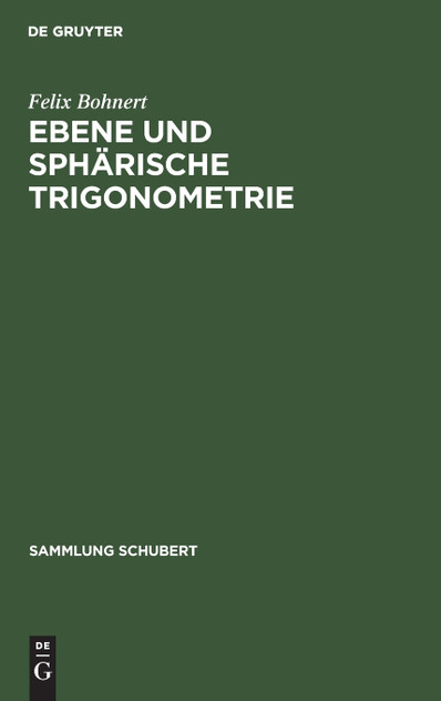 Ebene und sphärische Trigonometrie Ebene und sphärische Trigonometrie