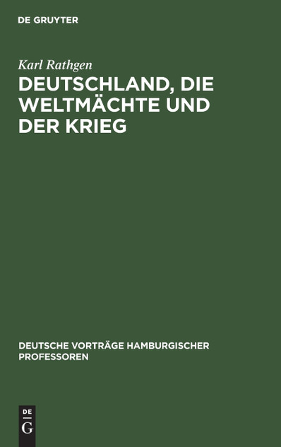 Deutschland, die Weltmächte und der Krieg Deutschland, die Weltmächte und der Krieg