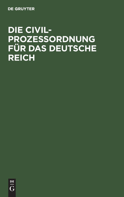 Die Civilprozeßordnung für das Deutsche Reich