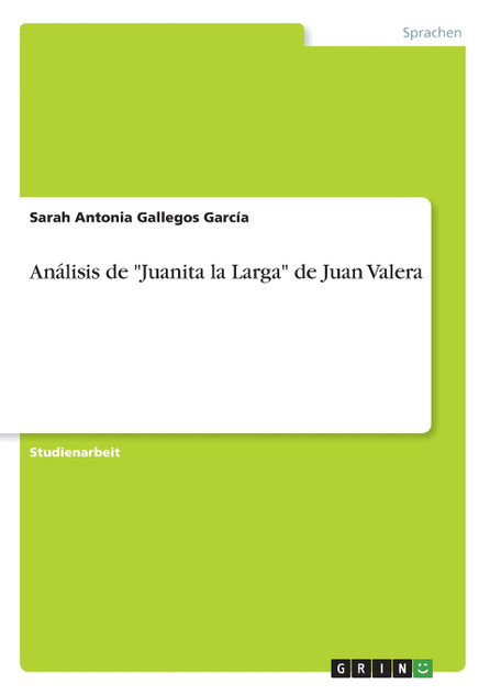 Análisis de "Juanita la Larga" de Juan Valera Análisis de "Juanita la Larga" de Juan Valera