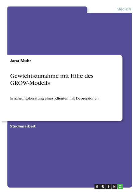 Gewichtszunahme mit Hilfe des GROW-Modells