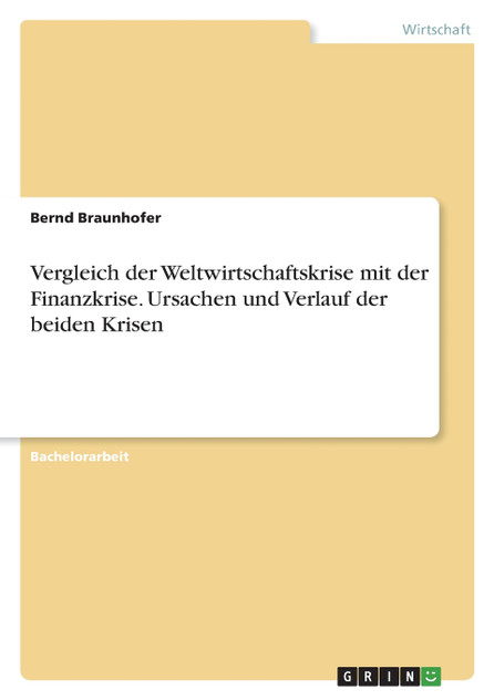 Vergleich der Weltwirtschaftskrise mit der Finanzkrise. Ursachen und Verlauf der beiden Krisen Vergleich der Weltwirtschaftskrise mit der Finanzkrise. Ursachen und Verlauf der beiden Krisen