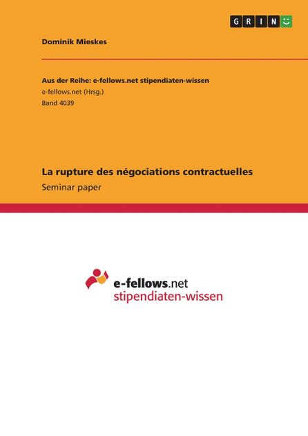 La rupture des négociations contractuelles La rupture des négociations contractuelles