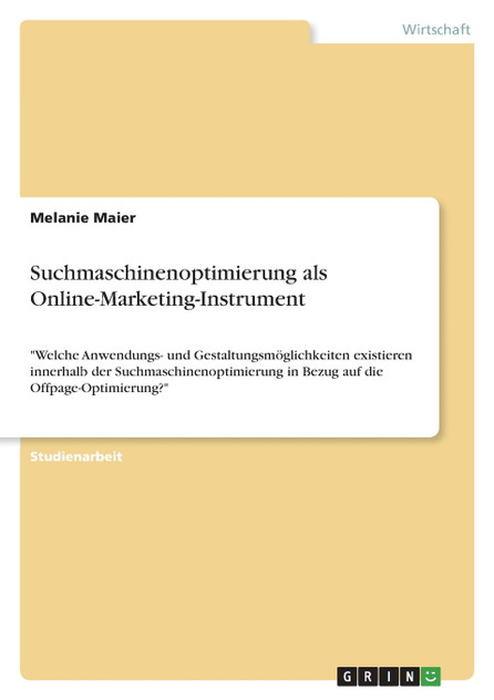 Suchmaschinenoptimierung als Online-Marketing-Instrument Suchmaschinenoptimierung als Online-Marketing-Instrument