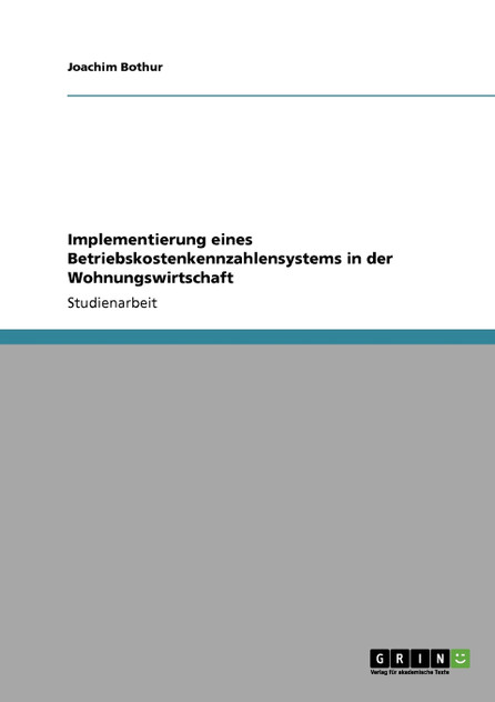 Implementierung eines Betriebskostenkennzahlensystems in der Wohnungswirtschaft