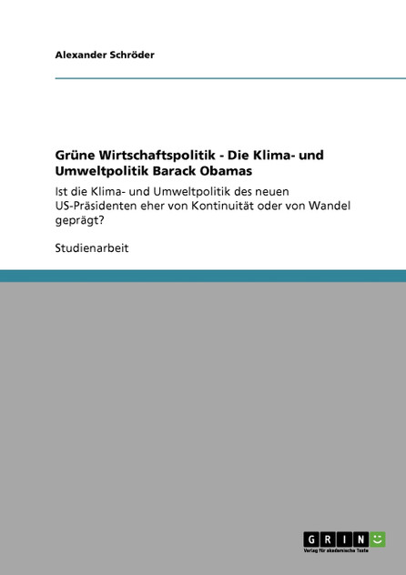 Grüne Wirtschaftspolitik - Die Klima- und Umweltpolitik Barack Obamas