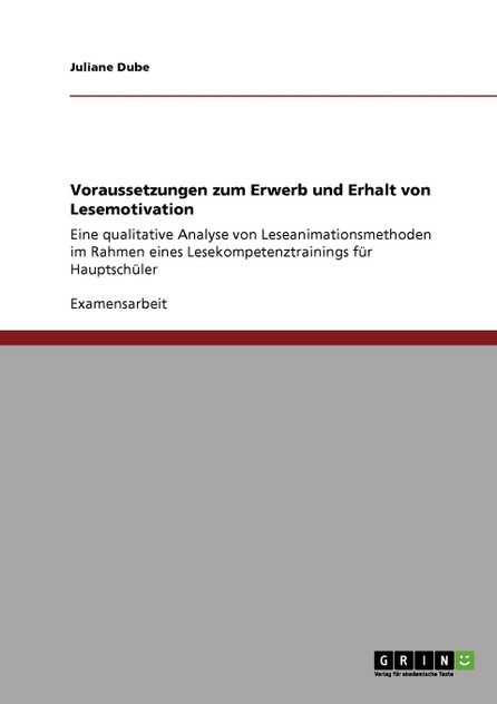 Voraussetzungen zum Erwerb und Erhalt von Lesemotivation