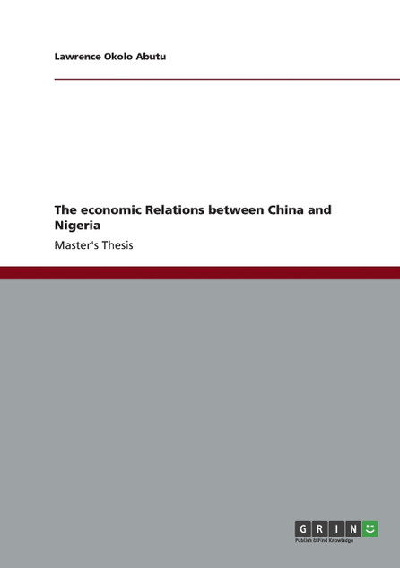 The economic Relations between China and Nigeria The economic Relations between China and Nigeria