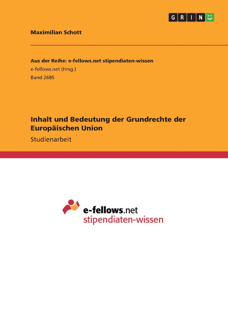 Inhalt und Bedeutung der Grundrechte der Europäischen Union Inhalt und Bedeutung der Grundrechte der Europäischen Union