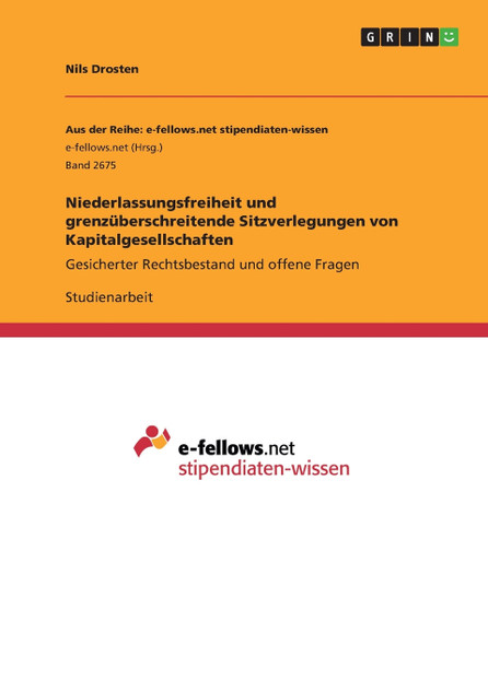 Niederlassungsfreiheit und grenzüberschreitende Sitzverlegungen von Kapitalgesellschaften Niederlassungsfreiheit und grenzüberschreitende Sitzverlegungen von Kapitalgesellschaften