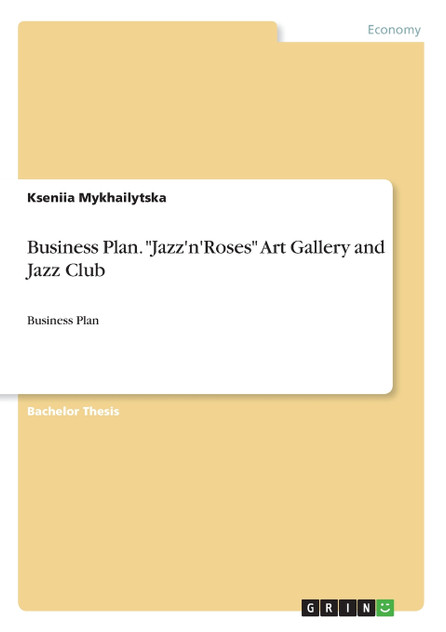 Business Plan. "Jazz'n'Roses" Art Gallery and Jazz Club