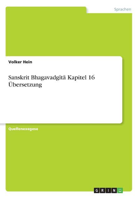 Sanskrit Bhagavadgītā Kapitel 16 Übersetzung Sanskrit Bhagavadgītā Kapitel 16 Übersetzung