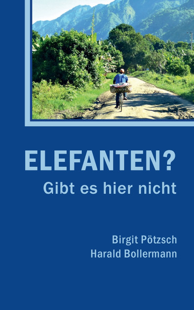 Elefanten? Gibt es hier nicht Elefanten? Gibt es hier nicht