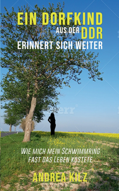 Ein Dorfkind aus der DDR erinnert sich weiter Ein Dorfkind aus der DDR erinnert sich weiter