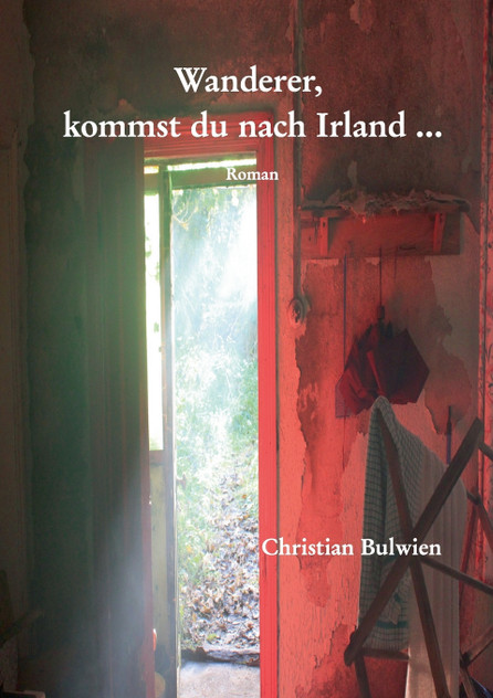 Wanderer, kommst du nach Irland ... Wanderer, kommst du nach Irland ...