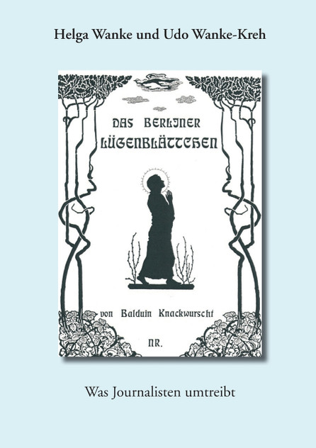 Das Berliner Lügenblättchen