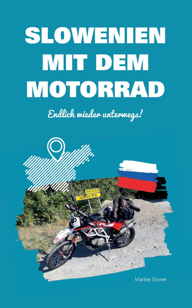 Slowenien mit dem Motorrad Slowenien mit dem Motorrad