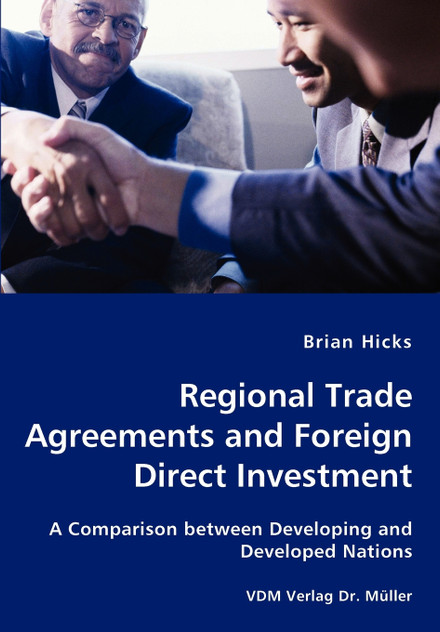 Regional Trade Agreements and Foreign Direct Investment Regional Trade Agreements and Foreign Direct Investment