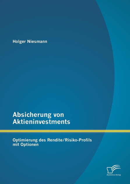 Absicherung von Aktieninvestments Absicherung von Aktieninvestments