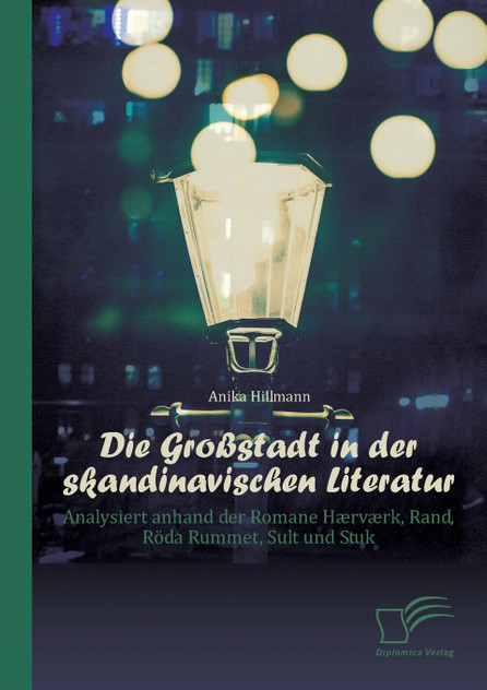 Die Großstadt in der skandinavischen Literatur Die Großstadt in der skandinavischen Literatur