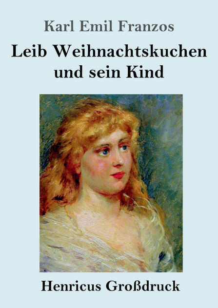 Leib Weihnachtskuchen und sein Kind (Großdruck) Leib Weihnachtskuchen und sein Kind (Großdruck)