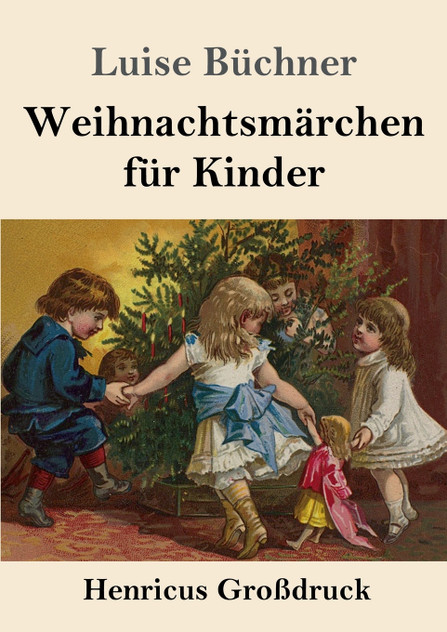 Weihnachtsmärchen für Kinder (Großdruck) Weihnachtsmärchen für Kinder (Großdruck)