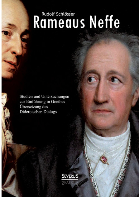 Rameaus Neffe - Studien und Untersuchungen zur Einführung in Goethes Übersetzung des Diderotschen Dialogs Rameaus Neffe - Studien und Untersuchungen zur Einführung in Goethes Übersetzung des Diderotschen Dialogs