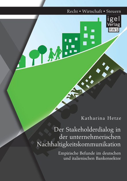 Der Stakeholderdialog in der unternehmerischen Nachhaltigkeitskommunikation