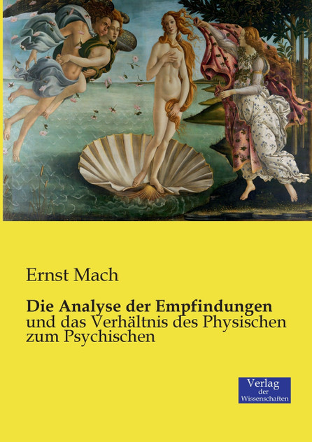 Die Analyse der Empfindungen Die Analyse der Empfindungen
