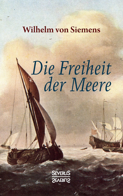 Die Freiheit der Meere Die Freiheit der Meere