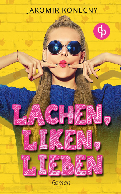 Lachen, liken, lieben Lachen, liken, lieben