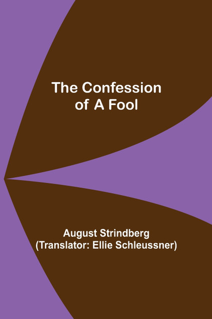 The Confession of a Fool The Confession of a Fool