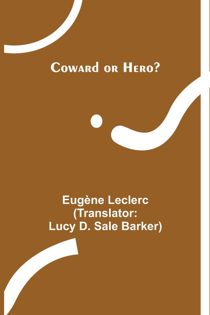 Coward or Hero? Coward or Hero?