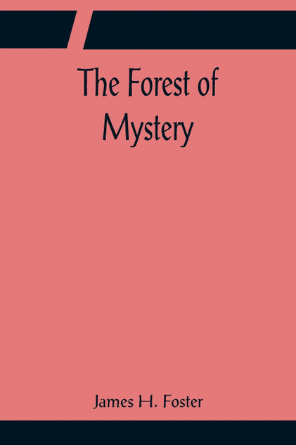 The Forest of Mystery The Forest of Mystery