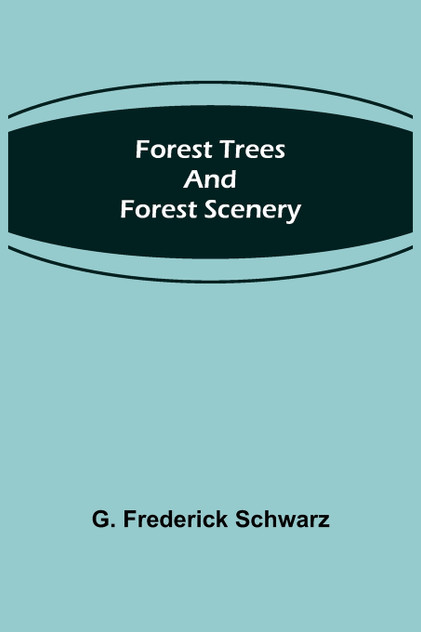 Forest Trees and Forest Scenery Forest Trees and Forest Scenery