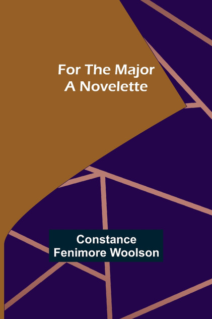 For the Major A Novelette For the Major A Novelette