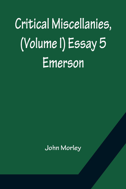 Critical Miscellanies, (Volume I) Essay 5 Critical Miscellanies, (Volume I) Essay 5