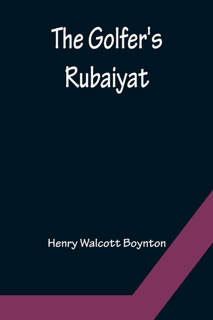 The Golfer's Rubaiyat The Golfer's Rubaiyat