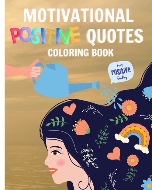 Motivational Positive Quotes Coloring Book For Women Motivational Positive Quotes Coloring Book For Women
