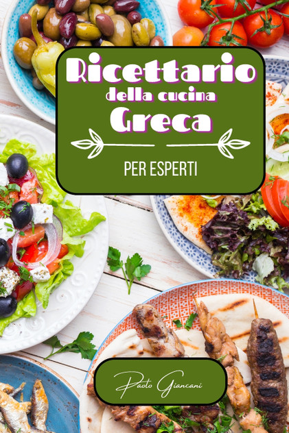 Ricettario della cucina greca per esperti Ricettario della cucina greca per esperti