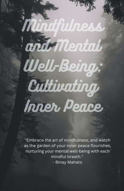 Mindfulness and Mental Well-Being Mindfulness and Mental Well-Being
