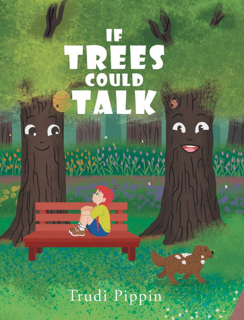 If Trees Could Talk If Trees Could Talk
